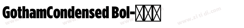 GothamCondensed Bol字体转换